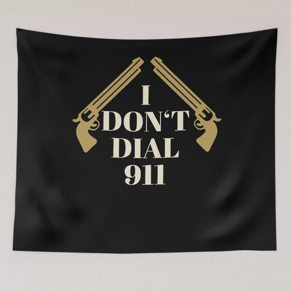 Item preview, I Don't Dial 911 - Pro Gun designed and sold by mikels.