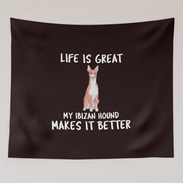 Item preview, Life Is Great My Ibizan Hound Makes It Better designed and sold by YourEssentials.
