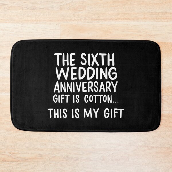 Item preview, Sixth Wedding Anniversary Gift Is Cotton 6 years Married designed and sold by haselshirt.