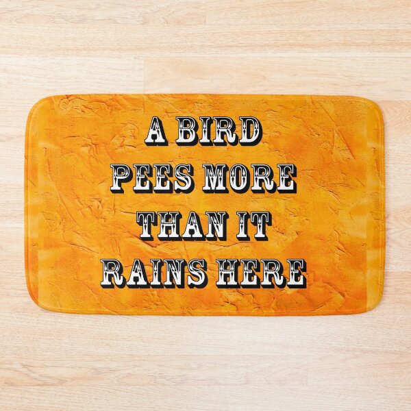 Item preview, A Bird Pees More Than it Rains Here designed and sold by Heatherian.