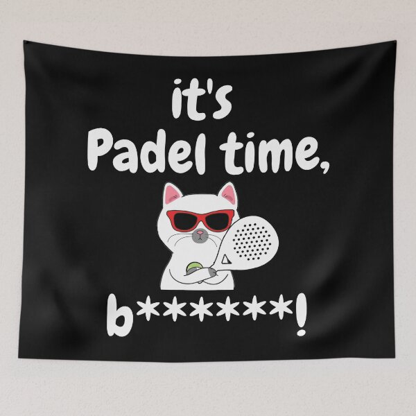Item preview, Its Padel Time B******! designed and sold by GVibezPadel.