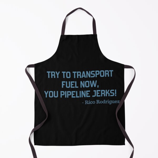 Item preview, Try To Transport Fuel Now, You Pipeline Jerks! - Rico Rodriguez designed and sold by Legit Hooligan.