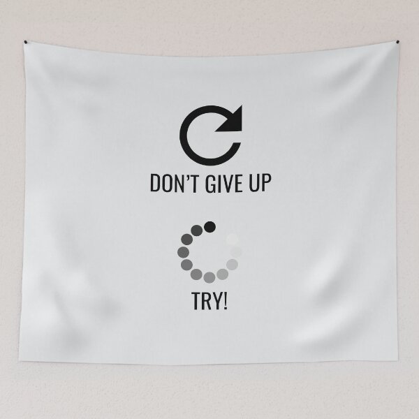 Item preview, Don't Give Up Try Motivational Life Quote designed and sold by Sour Soul.