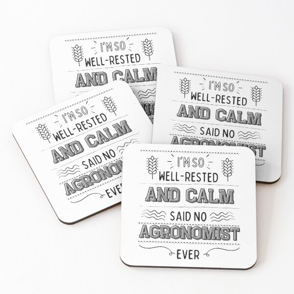 Item preview, I'm so well-rested and calm. (Said no agronomist ever) designed and sold by MargheritaLidia.