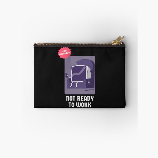 Item preview, I HATE WORKING DAYS | NOT READY TO WORK designed and sold by Ashalcheema.