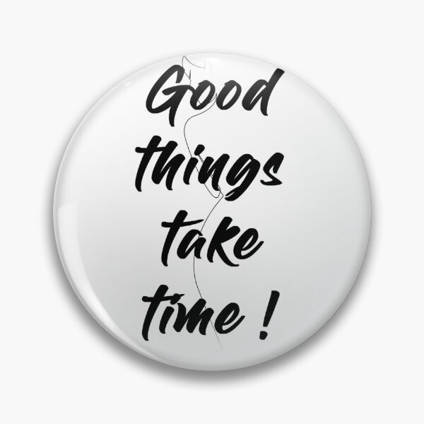 Item preview, Good things take time designed and sold by Parizo.