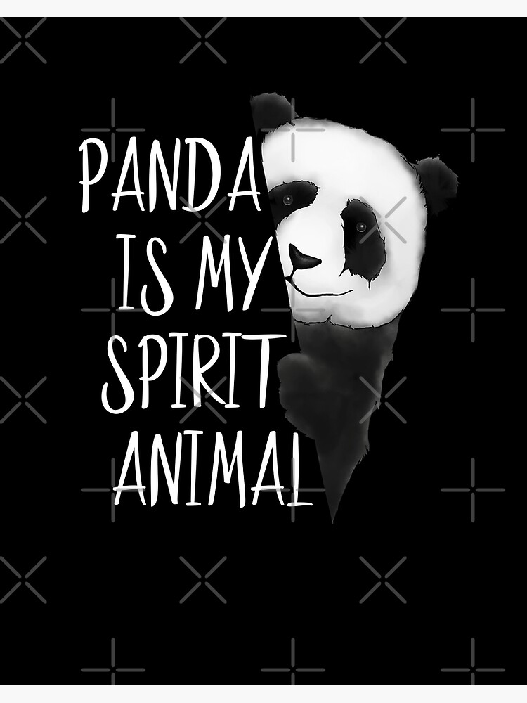 Panda Is My Spirit Animal | Cute Pandabear 
