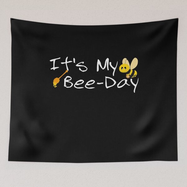 Item preview, It's My Bee-Day designed and sold by Akmloza.