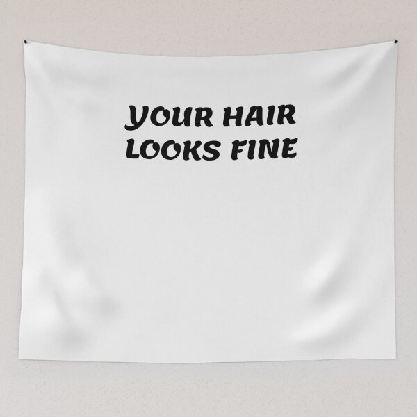 Item preview, White lie party - Your hair looks fine designed and sold by amrmab.