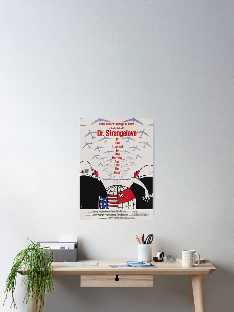 Dr Strangelove Oder Wie Ich Gelernt Habe Mich Nicht Mehr Zu Sorgen Und Die Bombe Zu Lieben Imarotul Poster Von Nhhgfdswge Redbubble