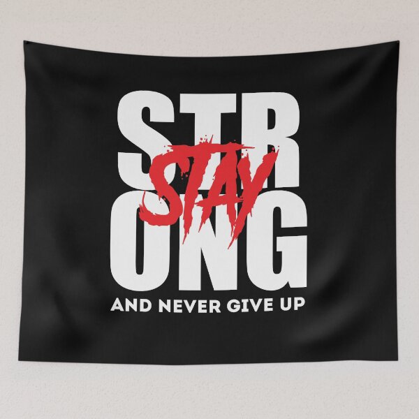 Item preview, stay strong and never give up designed and sold by Artezia.