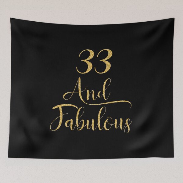 Item preview, Women 33 Years Old And Fabulous 33rd Birthday Party print designed and sold by Grabitees.