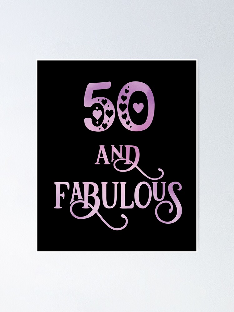 Women 50 Years Old And Fabulous Happy 50th Birthday print