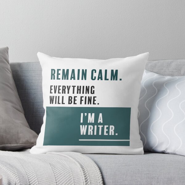 Item preview, Remain calm. I'm a writer. designed and sold by Merry Blacksmith.