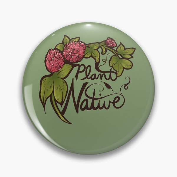 Item preview, Plant Native  designed and sold by FrictionMaxxing.