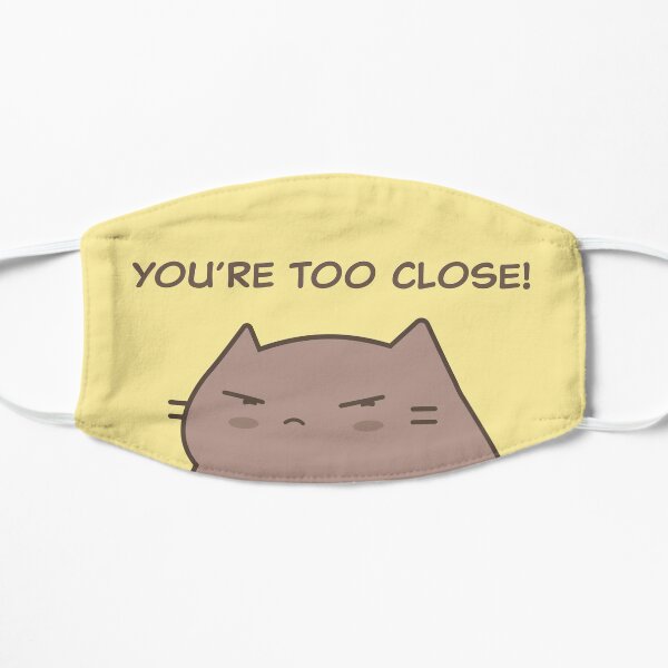Sourpuss your're to close Mask