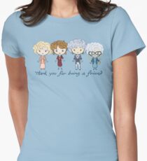 thank you for being a friend Fitted T-Shirt