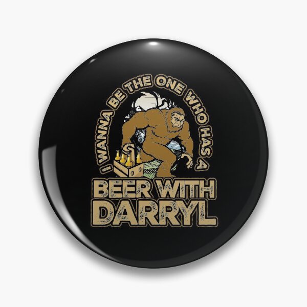 Item preview, I wanna be the one who has a beer with darryl bigfoot designed and sold by Hananiah Merch.