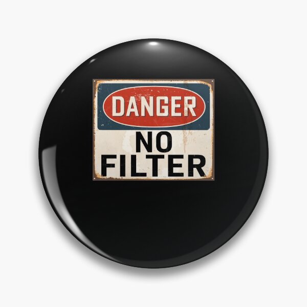 Item preview, Danger No Filter Warning Sign designed and sold by Hananiah Merch.