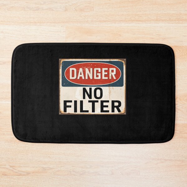 Item preview, Danger No Filter Warning Sign designed and sold by Hananiah Merch.