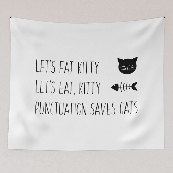 Item preview, Lets Eat Kitty Punctuation Saves Cats Funny designed and sold by Aysel's Designs.