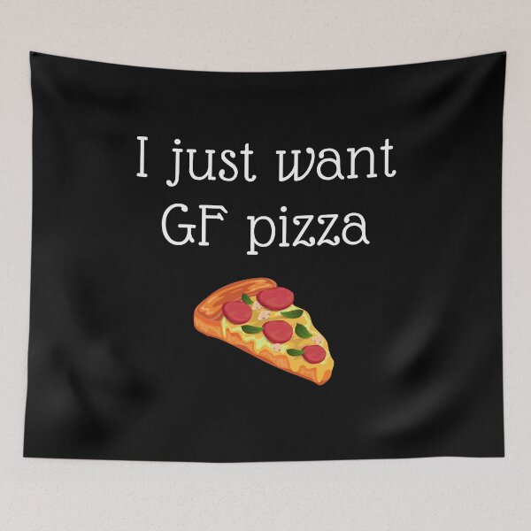 Item preview, I just want GF pizza designed and sold by GlutenFreeTee.