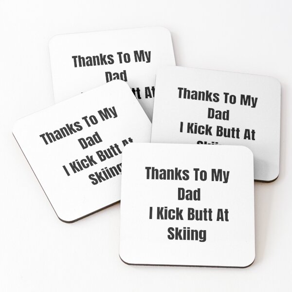 Item preview, Thanks To My Dad I Kick Butt At Skiing  designed and sold by MoMasry.
