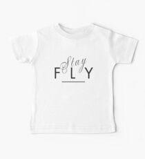 Stay Fly Baby Tee
