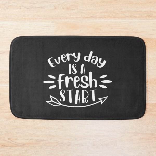 Item preview, Every Day Is a Fresh Start designed and sold by NisRayDesign.