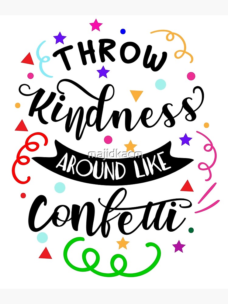 Throw Kindness Around Like Confetti Kindness Posters - Pack of 3