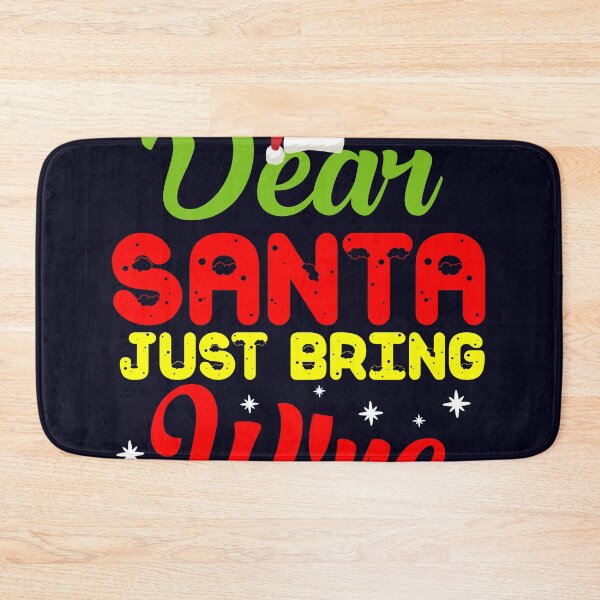 Item preview, Dear Santa, Just bring Wine designed and sold by mmos.