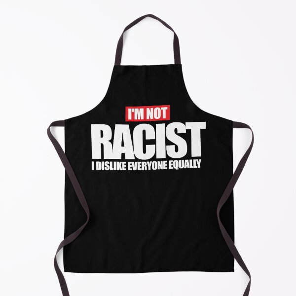 Item preview, Im not racist I dislike everyone equally designed and sold by OffbeetShirts.