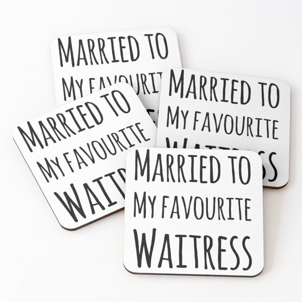 Item preview, Married to a Waitress designed and sold by SnowballStep.