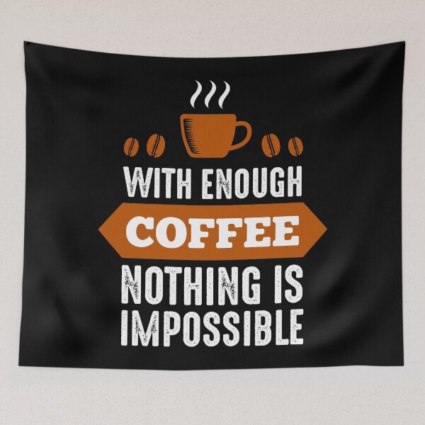 Item preview, Nothing Impossible with Coffee designed and sold by hatimelhag.