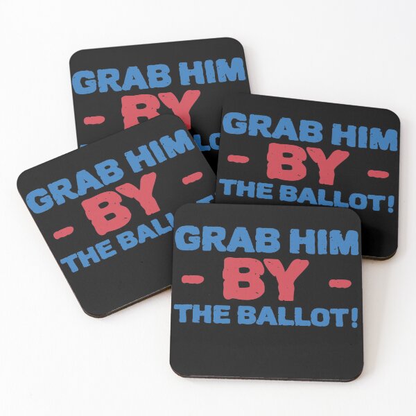 Item preview, Grab him by the Ballot! - Go vote designed and sold by Beyond Words.