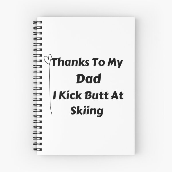 Item preview, Thanks To My Dad I Kick Butt At Skiing  designed and sold by MoMasry.