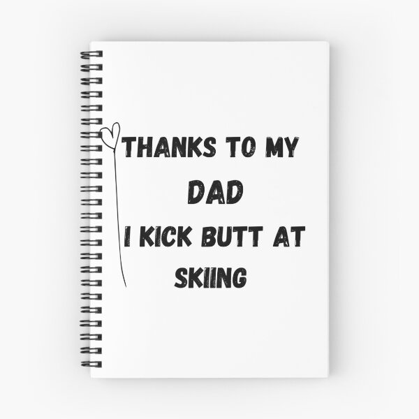 Item preview, Thanks To My Dad I Kick Butt At Skiing  designed and sold by MoMasry.