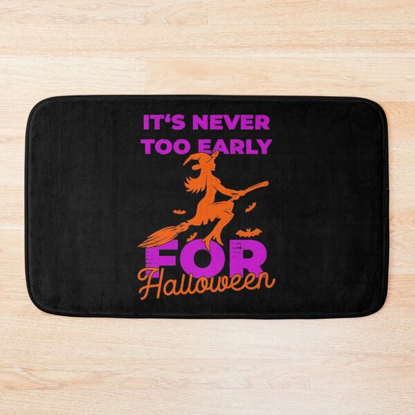 Item preview, Its Never Too Early For Halloween Funny designed and sold by artworkbyrihen.