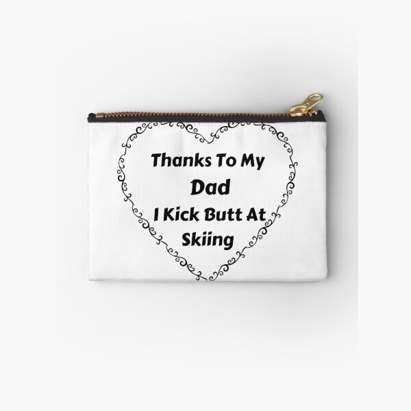 Item preview, Thanks To My Dad I Kick Butt At Skiing  designed and sold by MoMasry.