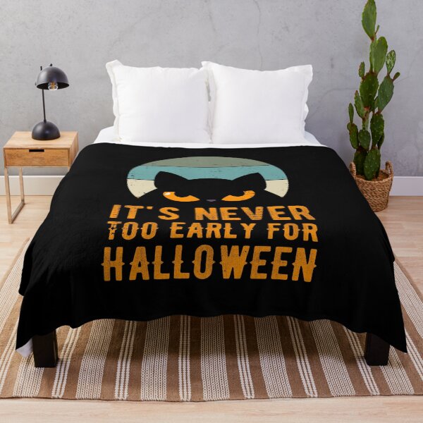 Item preview, Its Never Too Early For Halloween Funny designed and sold by artworkbyrihen.