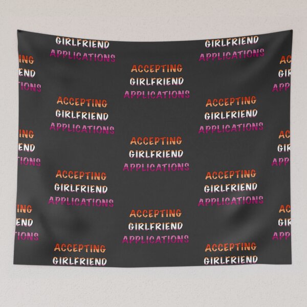 Item preview, Accepting Girlfriend Applications-Lesbian Flag designed and sold by Kai Buro.