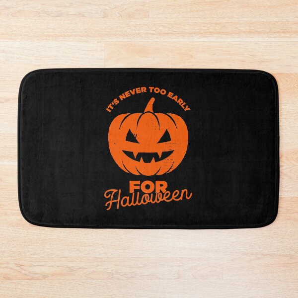 Item preview, Its Never Too Early For Halloween Funny designed and sold by artworkbyrihen.