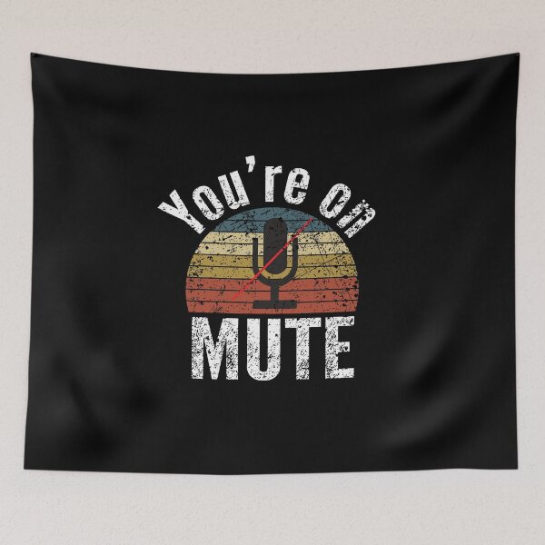 Item preview,  You are on mute, youre on mute, do not disturb  designed and sold by T-DESIGNEDZ.