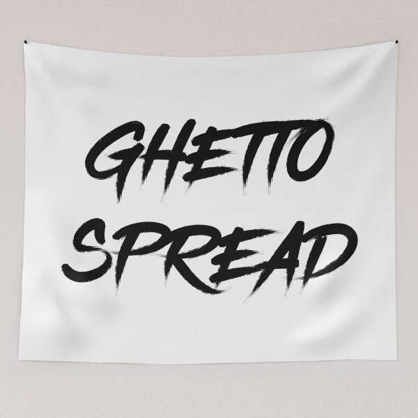 Item preview, Ghetto Spread designed and sold by jwebmarket.
