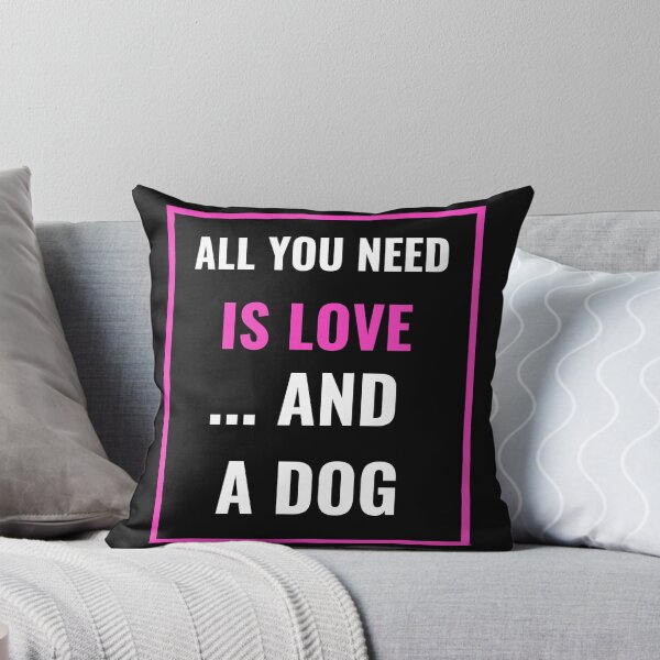 Item preview, All you need is love ... and a dog! Text only design. Pink / purple and white. designed and sold by JellyBeenzz.