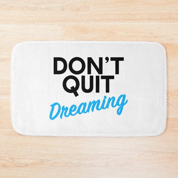 Item preview, Don't Quit Dreaming designed and sold by thilinank.