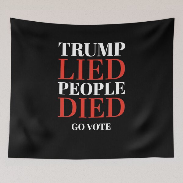 Item preview, Trump Lied People Died Go Vote designed and sold by sandraking0908.