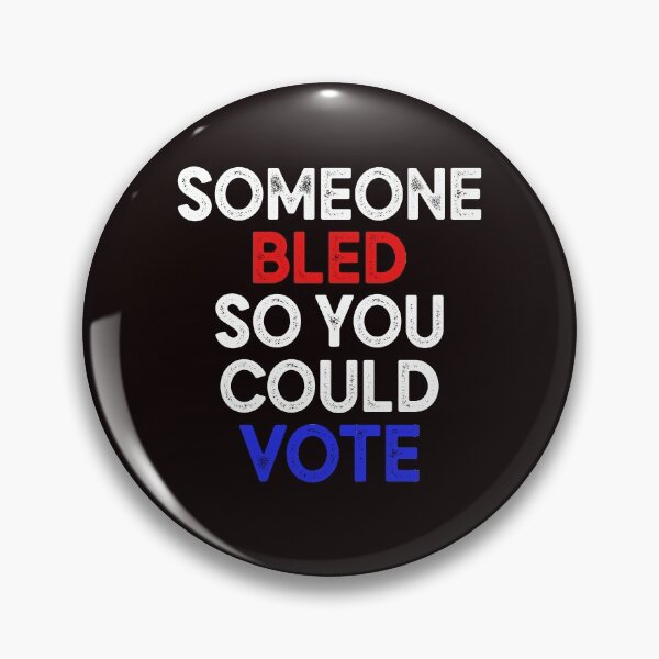 Item preview, someone bled so you could vote Shirt 2020 Election Shirt - Vote Vote Vote - 2020 american midterm election - your voice matters - democrat anti Trump designed and sold by Majesticoo.