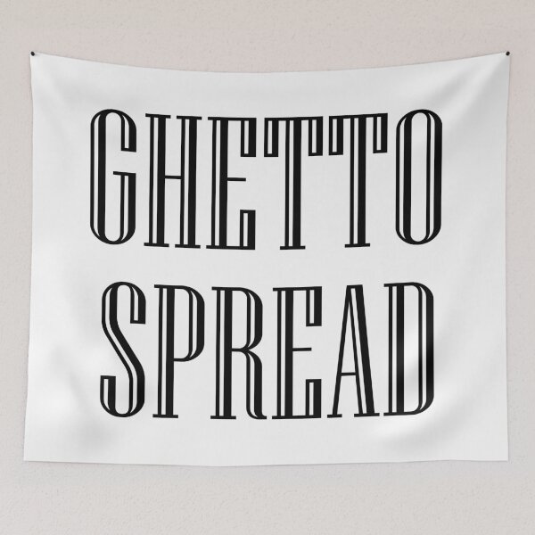 Item preview, Ghetto Spread designed and sold by jwebmarket.