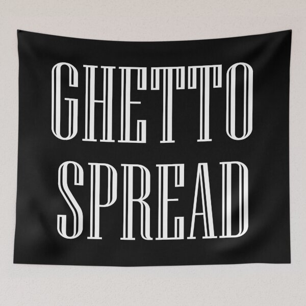 Item preview, Ghetto Spread designed and sold by jwebmarket.